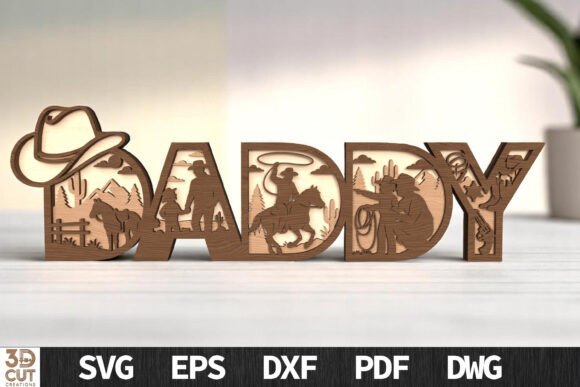 Daddy Cowboy 3D SVG for Father's Day Laser Cutting